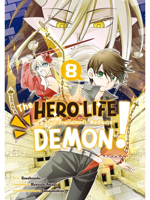 Title details for The Hero Life of a (Self-Proclaimed) "Mediocre" Demon！ Volume 8 by Shiroichi Amaui - Available